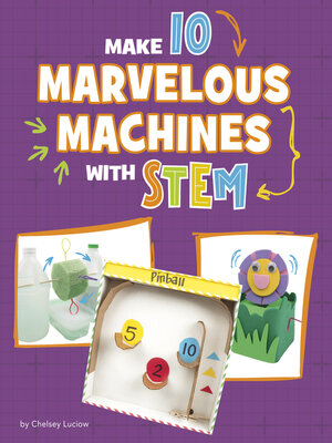 cover image of Make 10 Marvelous Machines with STEM